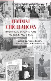 Feminist Circulations: Rhetorical Explor