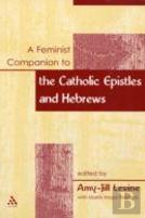 Feminist Companion To The Catholic Epistles And Hebrews