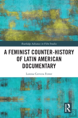 Bertrand.pt - Feminist Counter-History Of Latin American Documentary