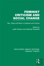 Feminist Criticism And Social Change (Rle Feminist Theory)
