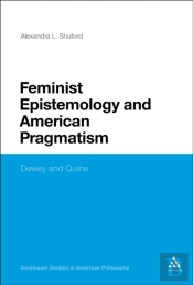 Feminist Epistemology And American Pragmatism