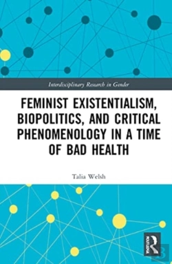 Bertrand.pt - Feminist Existentialism, Biopolitics, And Critical Phenomenology In A Time Of Bad Health