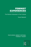 Feminist Experiences (Rle Feminist Theory)