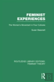 Feminist Experiences (Rle Feminist Theory)