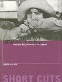 Feminist Film Studies - Writing The Woman Into Cinema