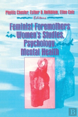 Bertrand.pt - Feminist Foremothers In Women'S Studies, Psychology, And Mental Health