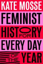 Feminist History For Every Day Of The Year