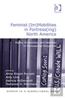 Feminist (Im)Mobilities In Fortress(Ing) North America