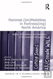 Feminist (Im)Mobilities In Fortress(Ing) North America