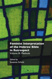 Feminist Interpretation Of The Hebrew Bible In Retrospect. Iii