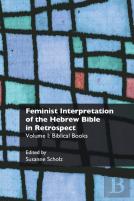 Feminist Interpretation Of The Hebrew Bible In Retrospect