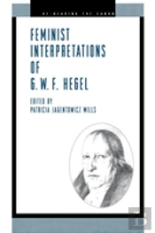 Feminist Interpretations Of G. W. F. Hegel