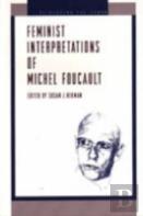 Feminist Interpretations Of Michel Foucault