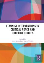 Feminist Interventions In Critical Peace And Conflict Studies