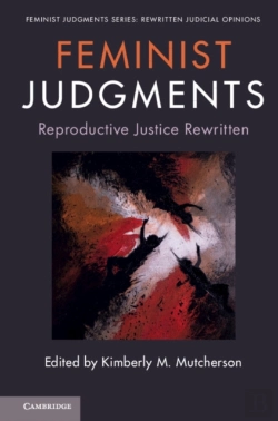 Bertrand.pt - Feminist Judgments: Reproductive Justice Rewritten