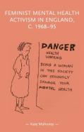Feminist Mental Health Activism In England, C. 1968-95