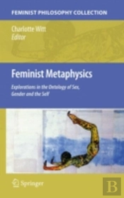 Feminist Metaphysics