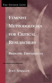 Feminist Methodologies For Critical Researchers