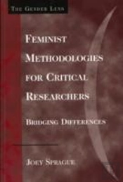 Feminist Methodologies For Critical Researchers