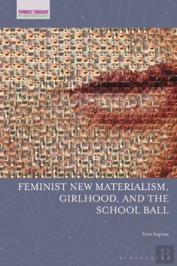 Bertrand.pt - Feminist New Materialism, Girlhood, And The School Ball