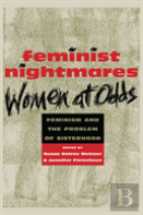 Feminist Nightmares: Women At Odds