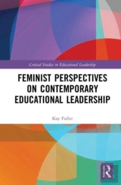 Feminist Perspectives On Contemporary Educational Leadership