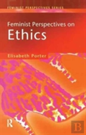 Feminist Perspectives On Ethics