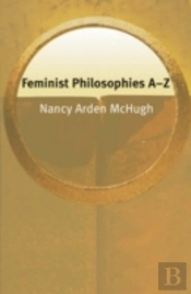 Feminist Philosophies Aâ€“Z