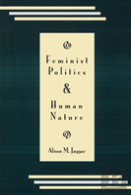 Feminist Politics And Human Nature (Philosophy And Society)