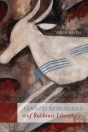 Feminist Rereadings Of Rabbinic Literature