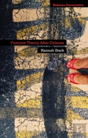 Feminist Theory After Deleuze