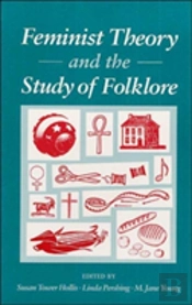 Feminist Theory And The Study Of Folklore