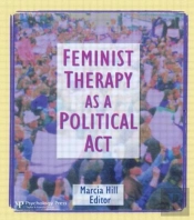 Feminist Therapy As A Political Act