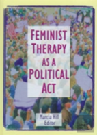 Feminist Therapy As A Political Act