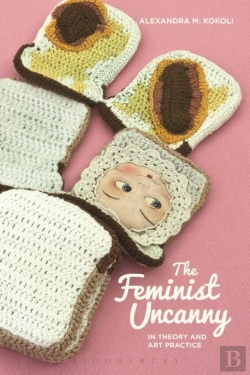 Bertrand.pt - Feminist Uncanny In Theory And Art Practice