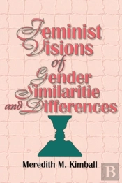 Feminist Visions Of Gender Similarities And Differences