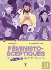 Féministosceptiques : 50 Questions Réponses Sur Le Féminisme