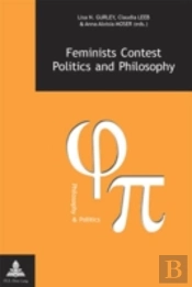 Feminists Contest Politics And Philosophy