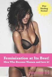 Feminization At Its Best!