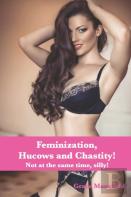 Feminization, Hucows And Chastity