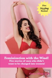 Feminized With The Wind!