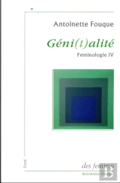 Féminologie Tome 4 : Géni(T)Alité