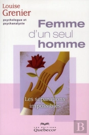 Femme D Un Seul Homme - Les Separations Impossibles