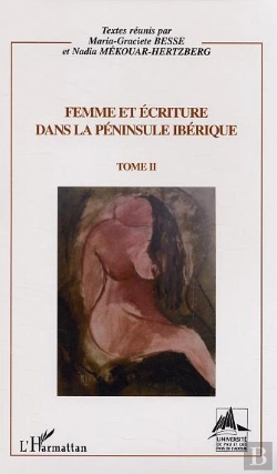Bertrand.pt - Femme Et Écriture Dans La Péninsule Ibérique