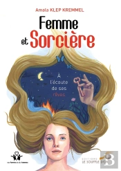 Femme Et Sorcière ; À L'Écoute De Ses Rêves