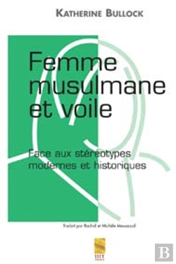Bertrand.pt - Femme Musulmane Et Voile ; Face Aux Stereotypes Modernes Et Historiques