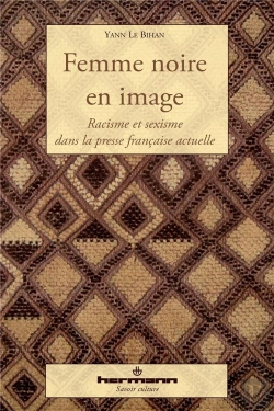 Bertrand.pt - Femme Noire En Image ; Racisme Et Sexisme Dans La Presse Française Actuelle