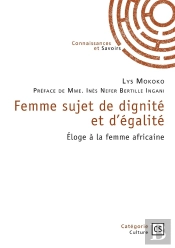 Femme Sujet De Dignité Et D'Égalité : Éloge À La Femme Africaine
