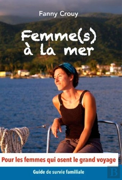 Bertrand.pt - Femme(S) A La Mer ! Un Manuel De Survie... Familiale Et Nautique
