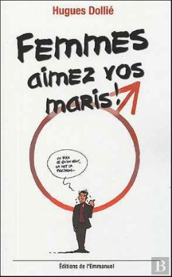 Bertrand.pt - Femmes, Aimez Vos Maris !